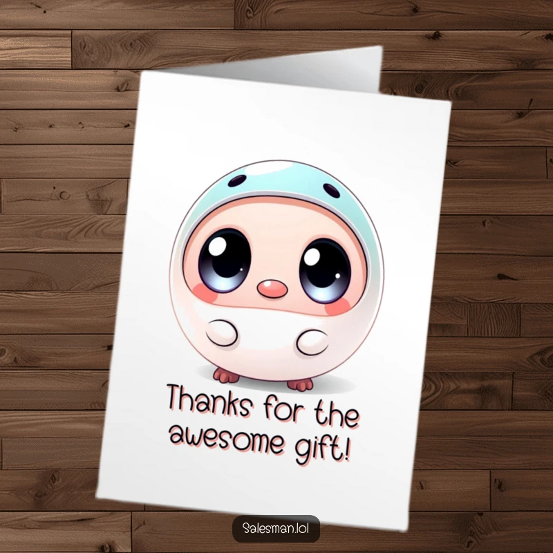 Funny free printable thank you card: round creature with huge eyes offers a tiny shiny sample, a gift of gratitude.